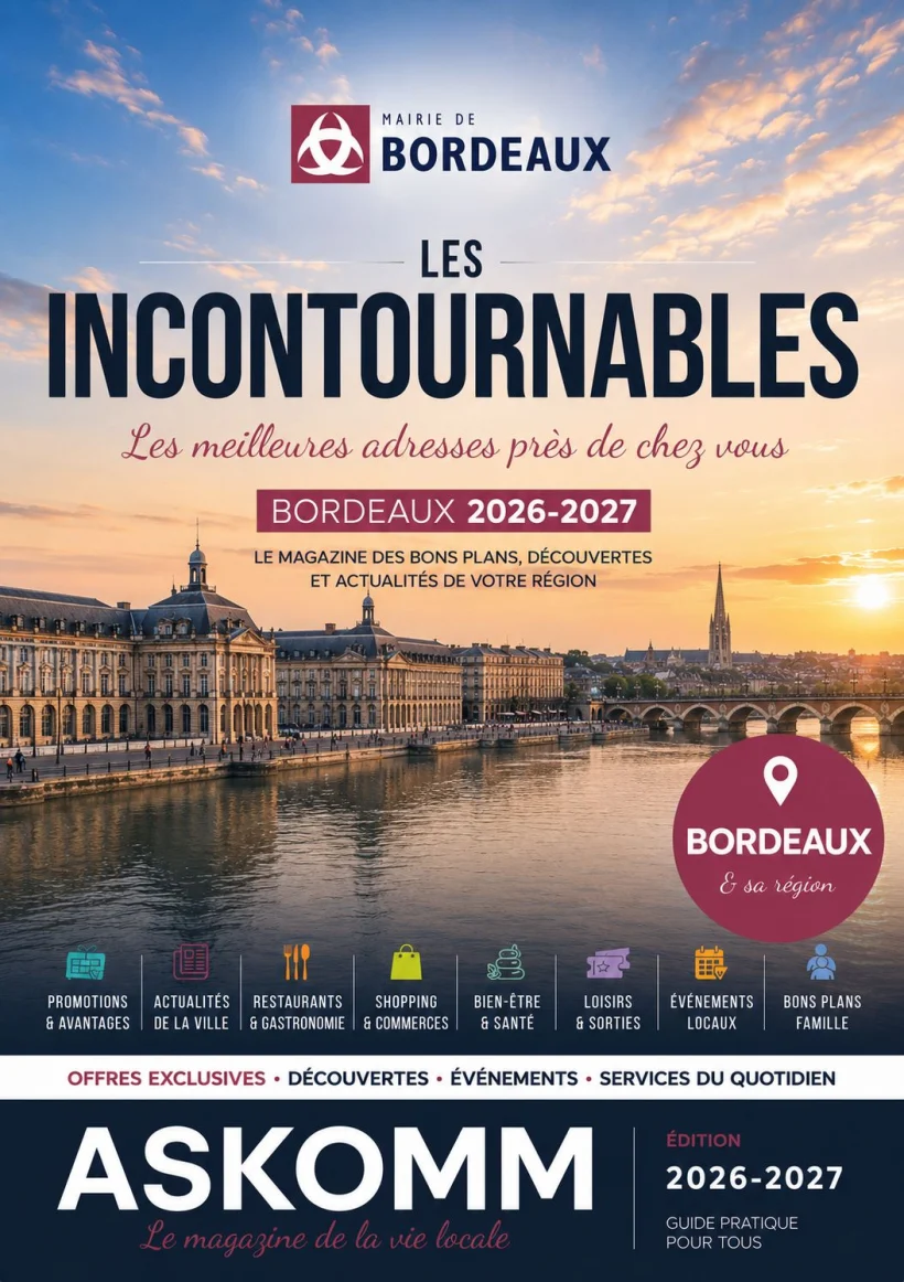 Magazine Les Incontournables Bordeaux (Mairie de Bordeaux), édité par ASKOMM